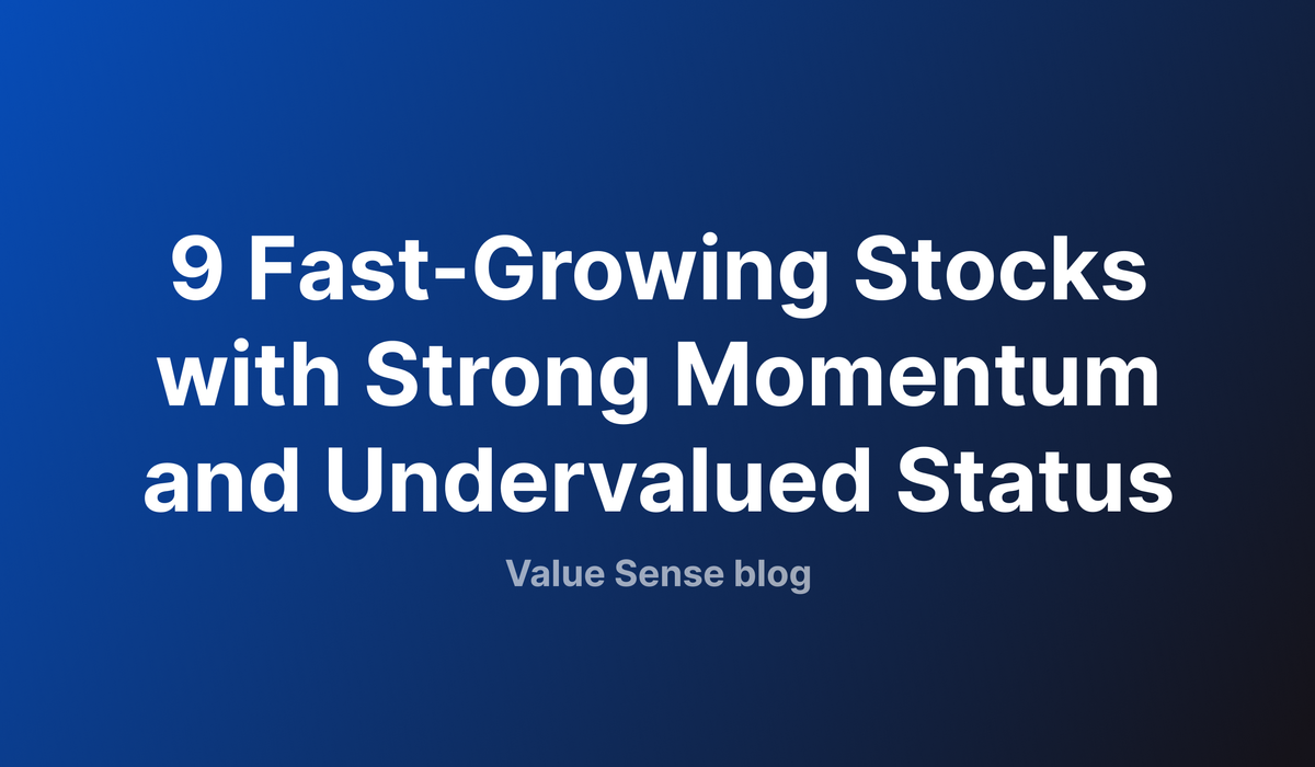 9 Undervalued growth stocks with great momentum | Valuesense