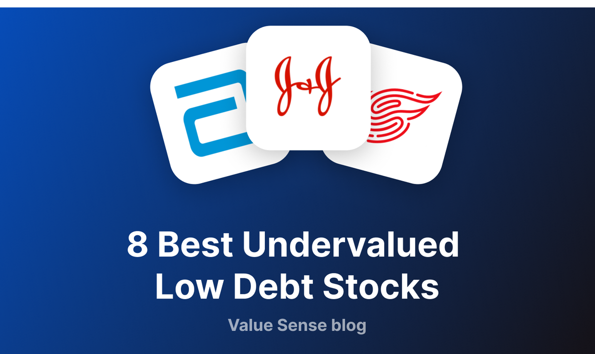 8 Best Undervalued Low Debt Stocks 2025