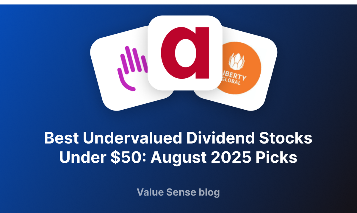 Best Undervalued Dividend Stocks Under $50: August 2025 Picks