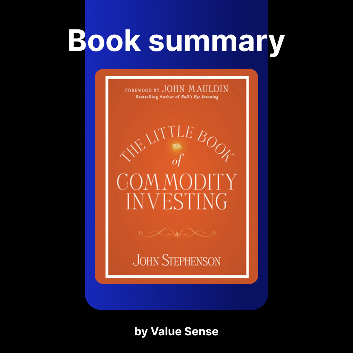 The Little Book of Commodity Investing by John Stephenson