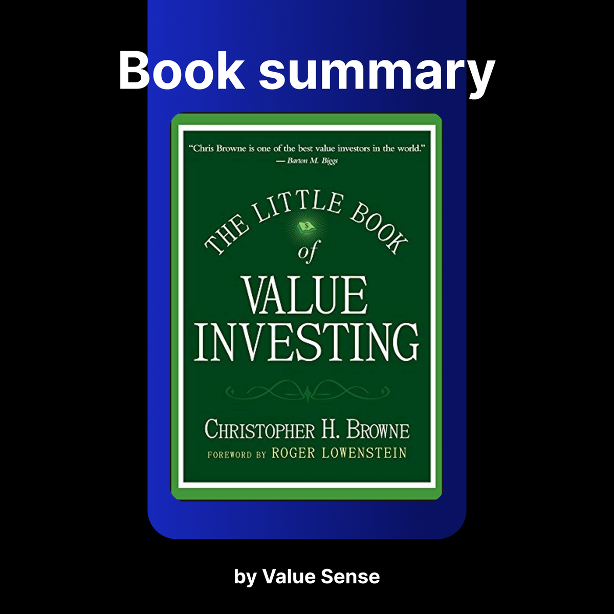 The Little Book of Value Investing by Christopher H. Browne, Roger Lowenstein