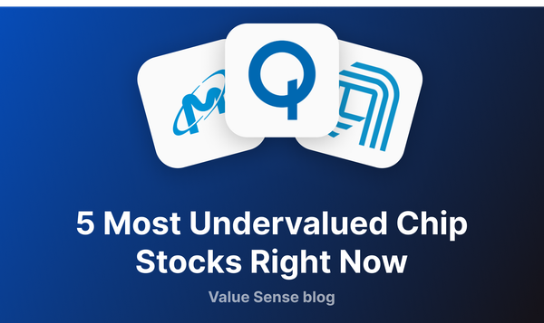 5 Most Undervalued Chip Stocks Right Now