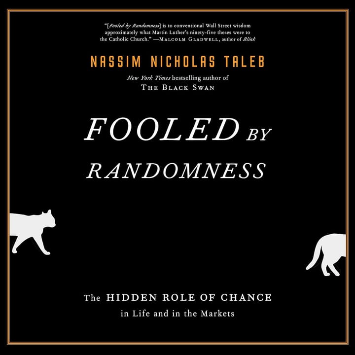 Fooled by Randomness by Nassim Nicholas Taleb