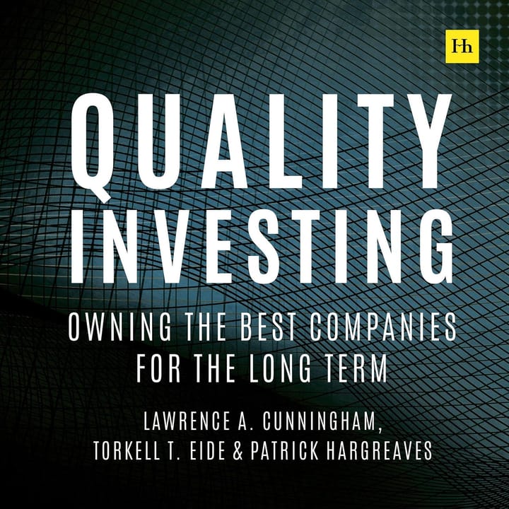 Quality Investing by Lawrence A. Cunningham, Torkell T. Eide, and Patrick Hargreaves
