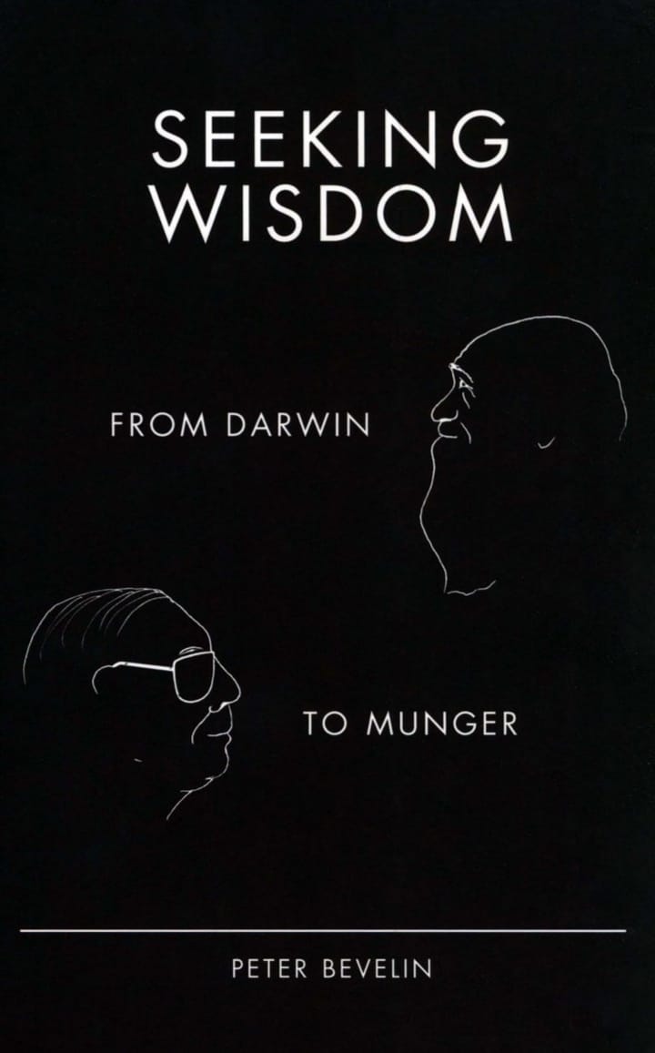 Seeking Wisdom: From Darwin to Munger by Peter Bevelin
